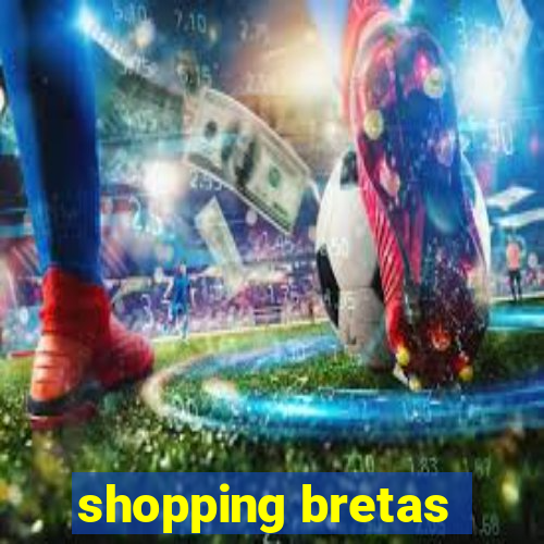 shopping bretas